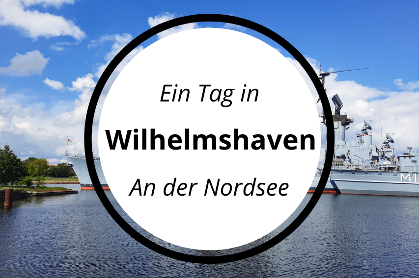 You are currently viewing Ein Tag in Wilhelmshaven (70KM)