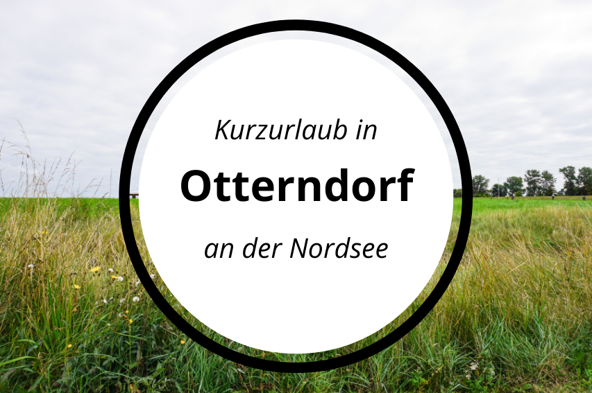 Read more about the article Otterndorf an einem Tag – Kurzurlaub an der Nordsee (80KM)