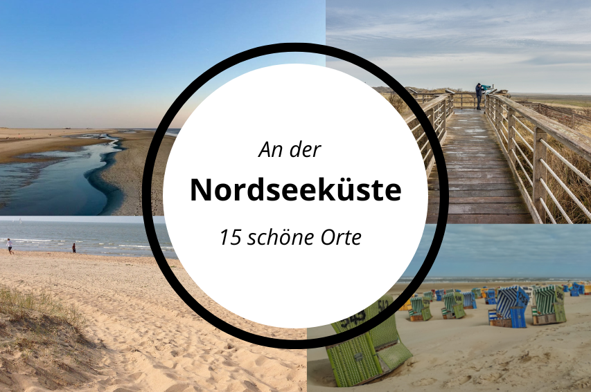 You are currently viewing An der Nordseeküste – 15 Orte, die einen Besuch wert sind (55KM)