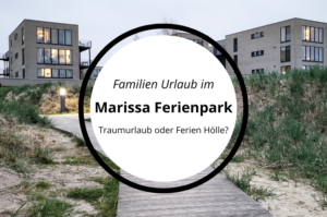 Read more about the article Familienurlaub im Marissa Ferienpark am Dümmer – Traumurlaub oder Ferien Hölle?(68KM)